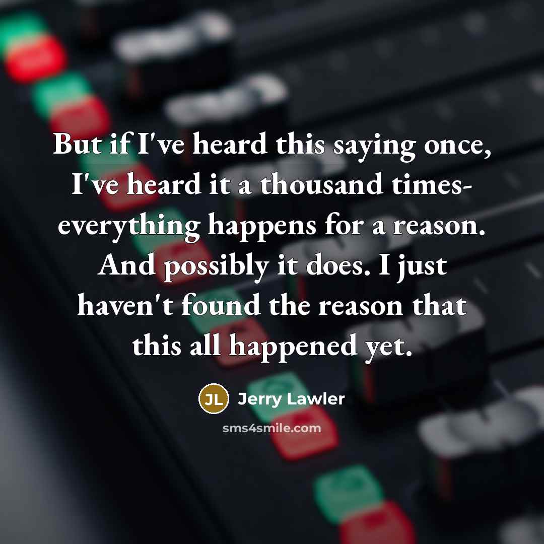 “But if I've heard this saying once, I've heard it…” quote by Jerry Lawler
