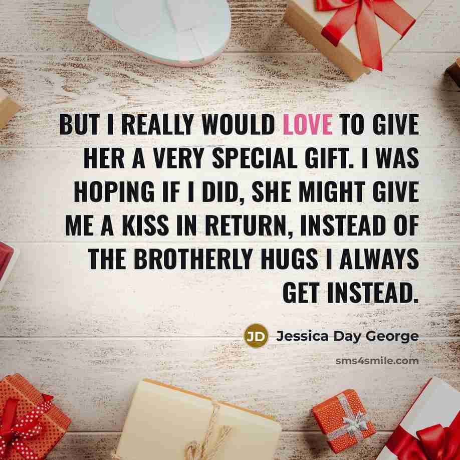 “But I really would love to give her a very…” quote by Jessica Day George
