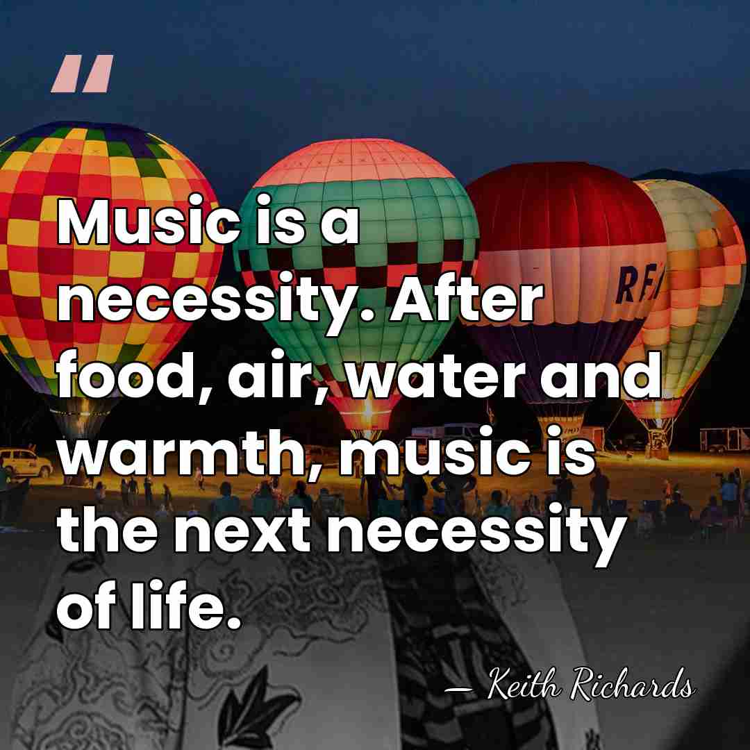 Music is a necessity. After food, air, water and warmth, music is&hellip; - Keith Richards