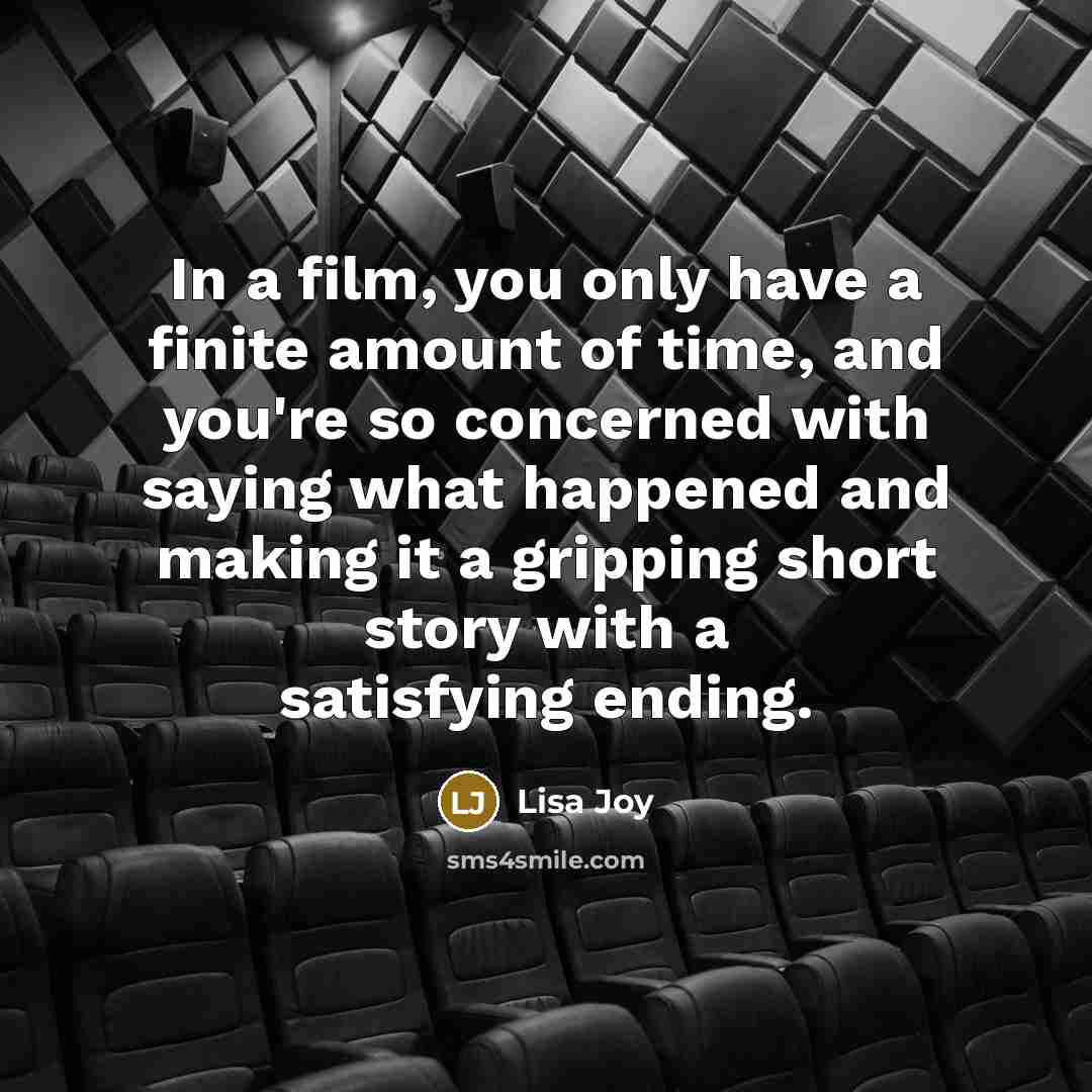 “In a film, you only have a finite amount of…” quote by Lisa Joy