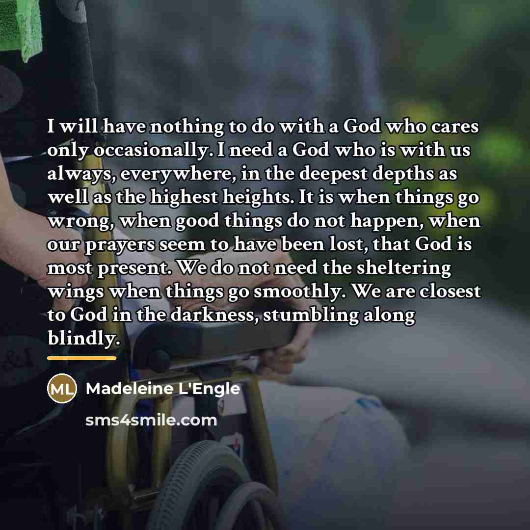 “I will have nothing to do with a God who…” quote by Madeleine L'Engle