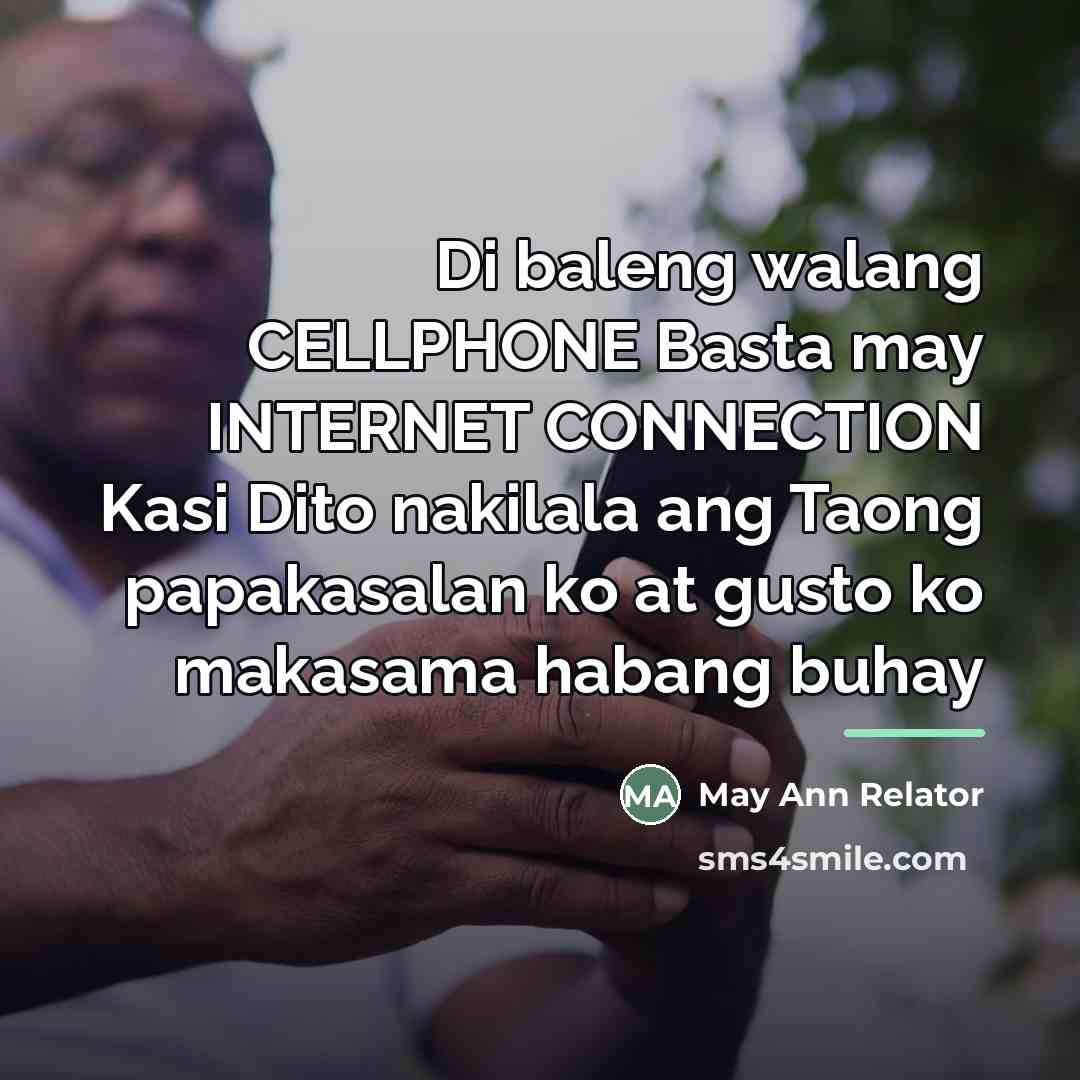 “Di baleng walang CELLPHONE Basta may INTERNET CONNECTION Kasi Dito…” quote by May Ann Relator
