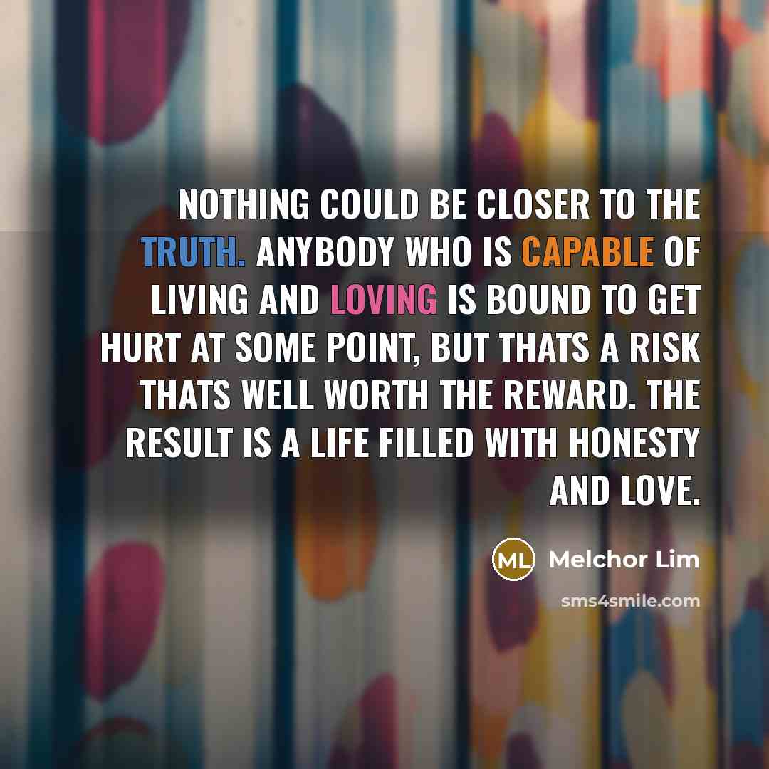 “Nothing could be closer to the truth. Anybody who is…” quote by Melchor Lim