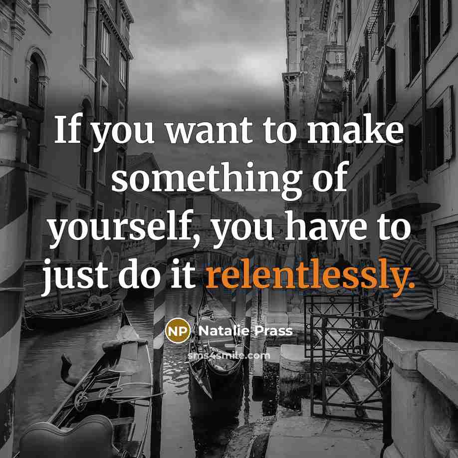 “If you want to make something of yourself, you have…” quote by Natalie Prass