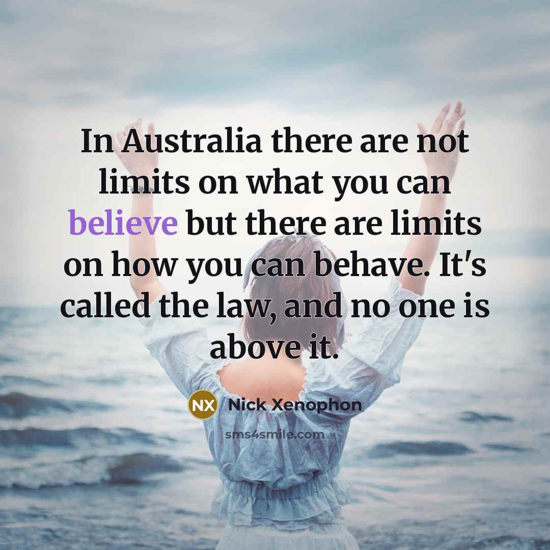 “In Australia there are not limits on what you can…” quote by Nick Xenophon