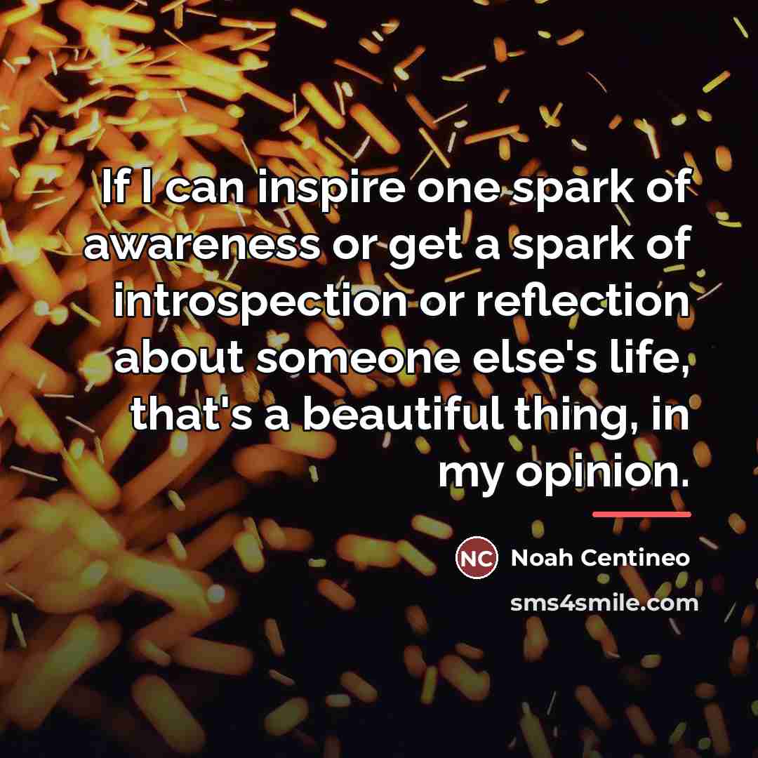 “If I can inspire one spark of awareness or get…” quote by Noah Centineo