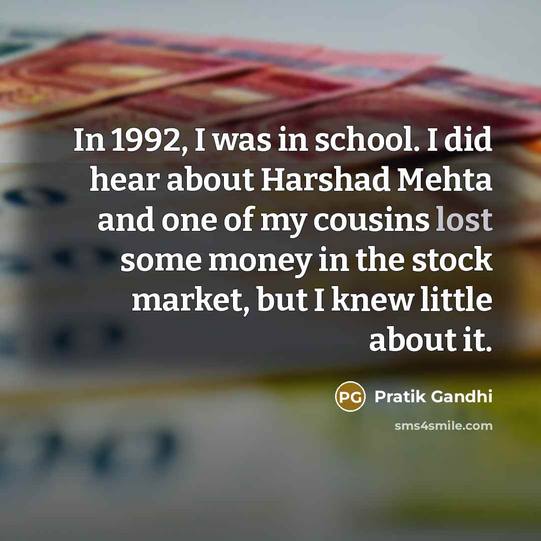 “In 1992, I was in school. I did hear about…” quote by Pratik Gandhi