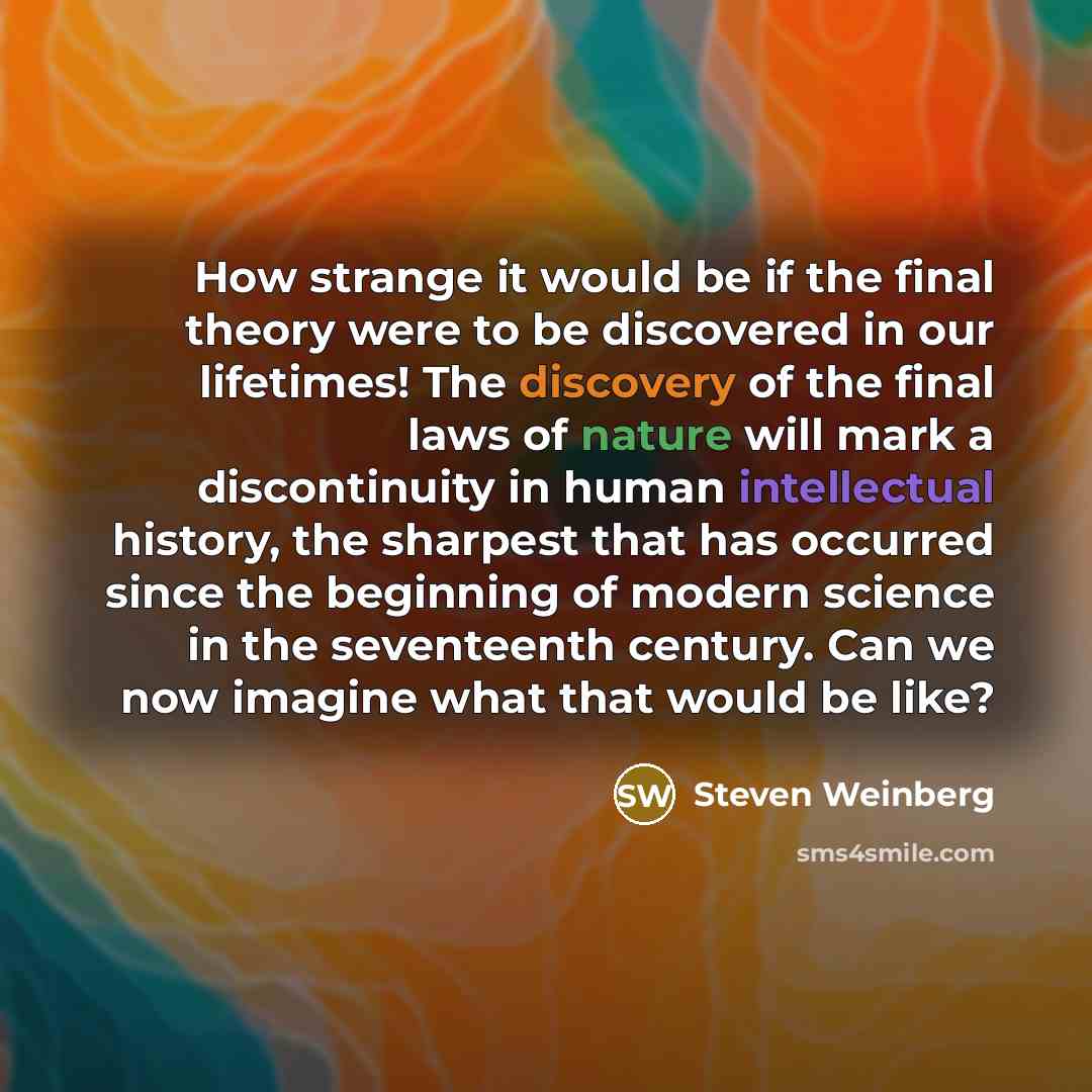 “How strange it would be if the final theory were…” quote by Steven Weinberg