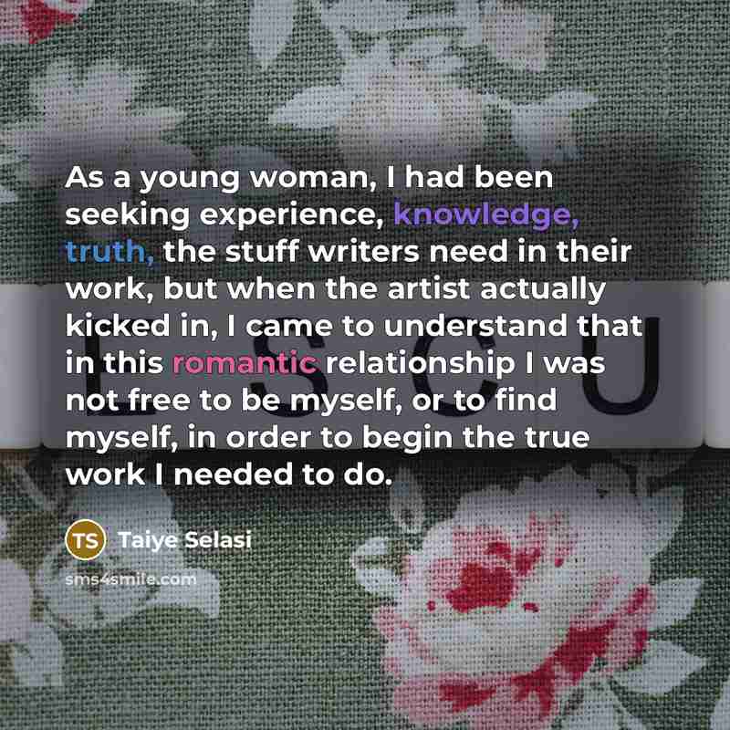 “As a young woman, I had been seeking experience, knowledge,…” quote by Taiye Selasi