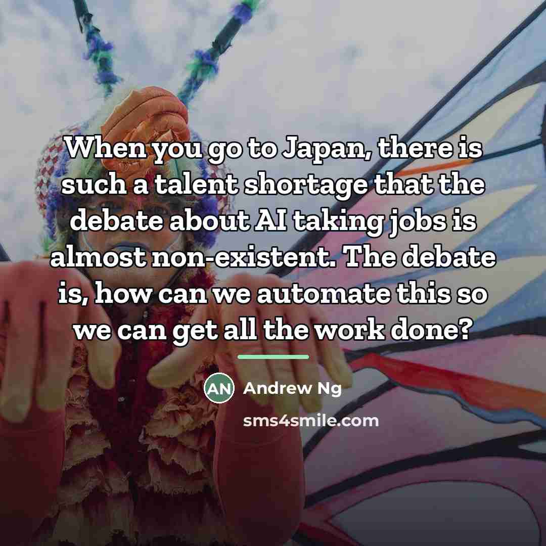 “When you go to Japan, there is such a talent…” quote by Andrew Ng