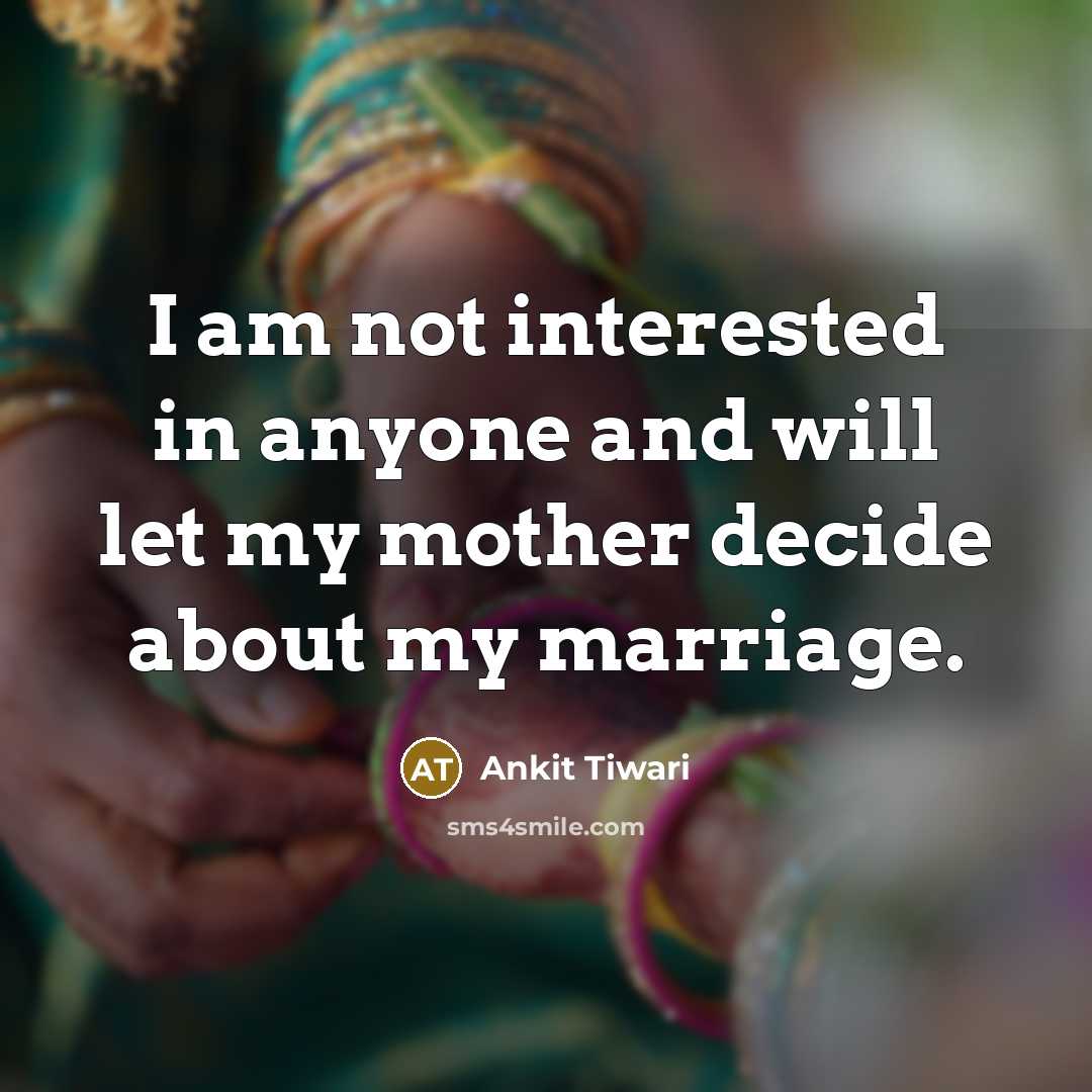 “I am not interested in anyone and will let my…” quote by Ankit Tiwari