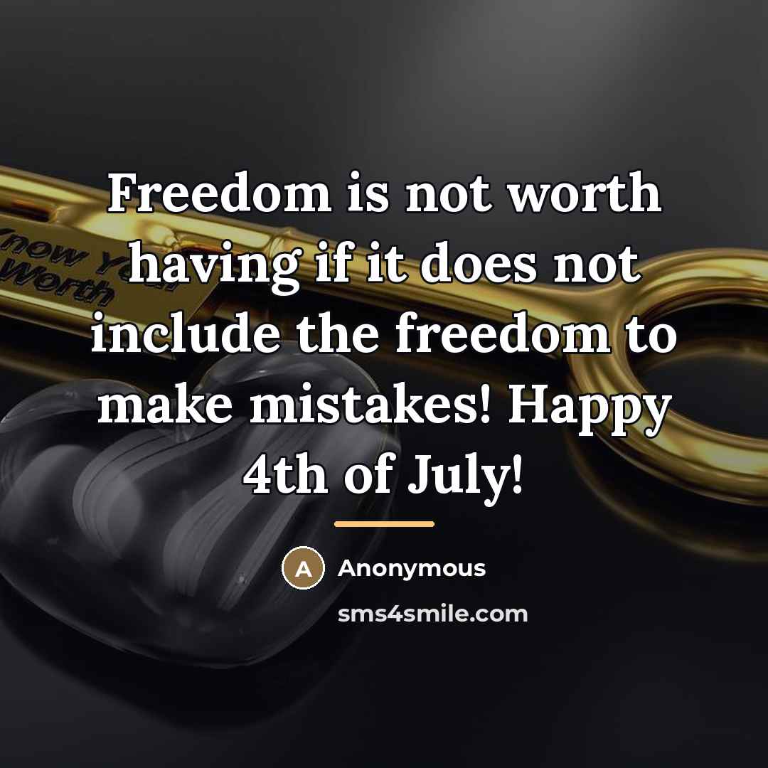 “Freedom is not worth having if it does not include…” quote by Anonymous