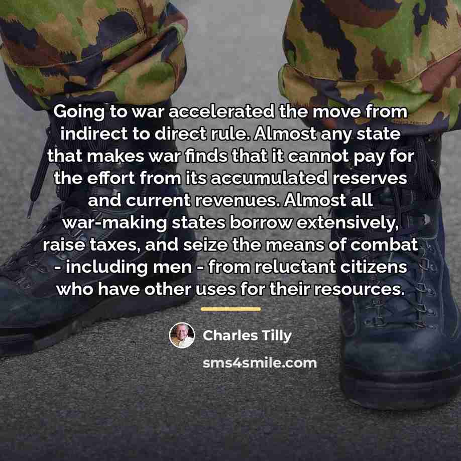 “Going to war accelerated the move from indirect to direct…” quote by Charles Tilly