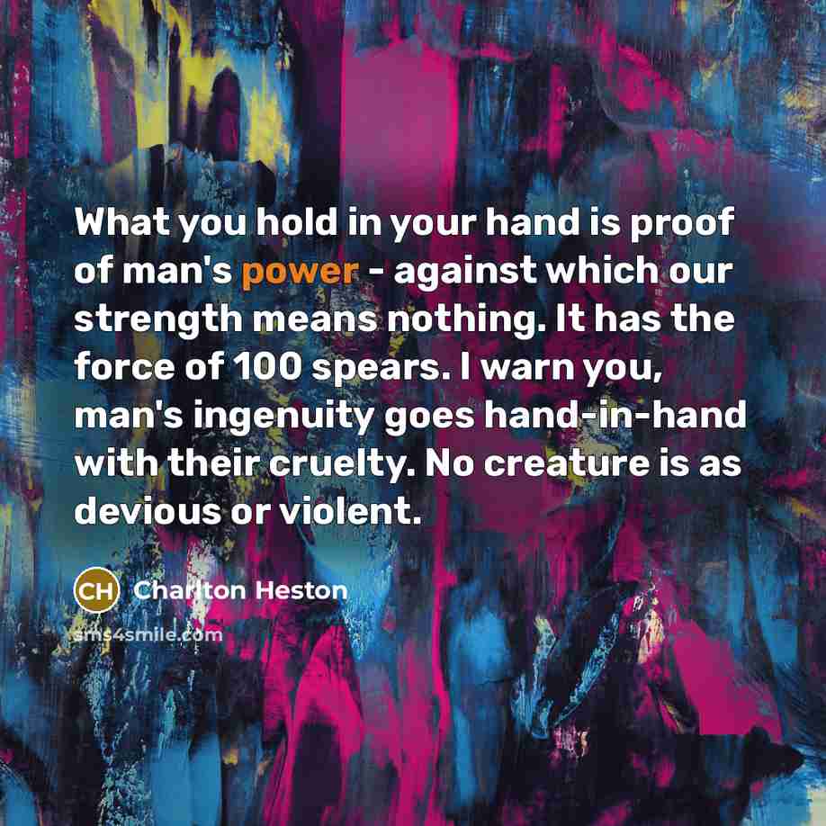 “What you hold in your hand is proof of man's…” quote by Charlton Heston