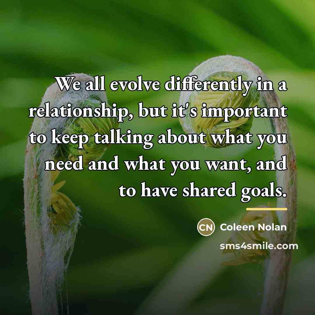“We all evolve differently in a relationship, but it's important…” quote by Coleen Nolan