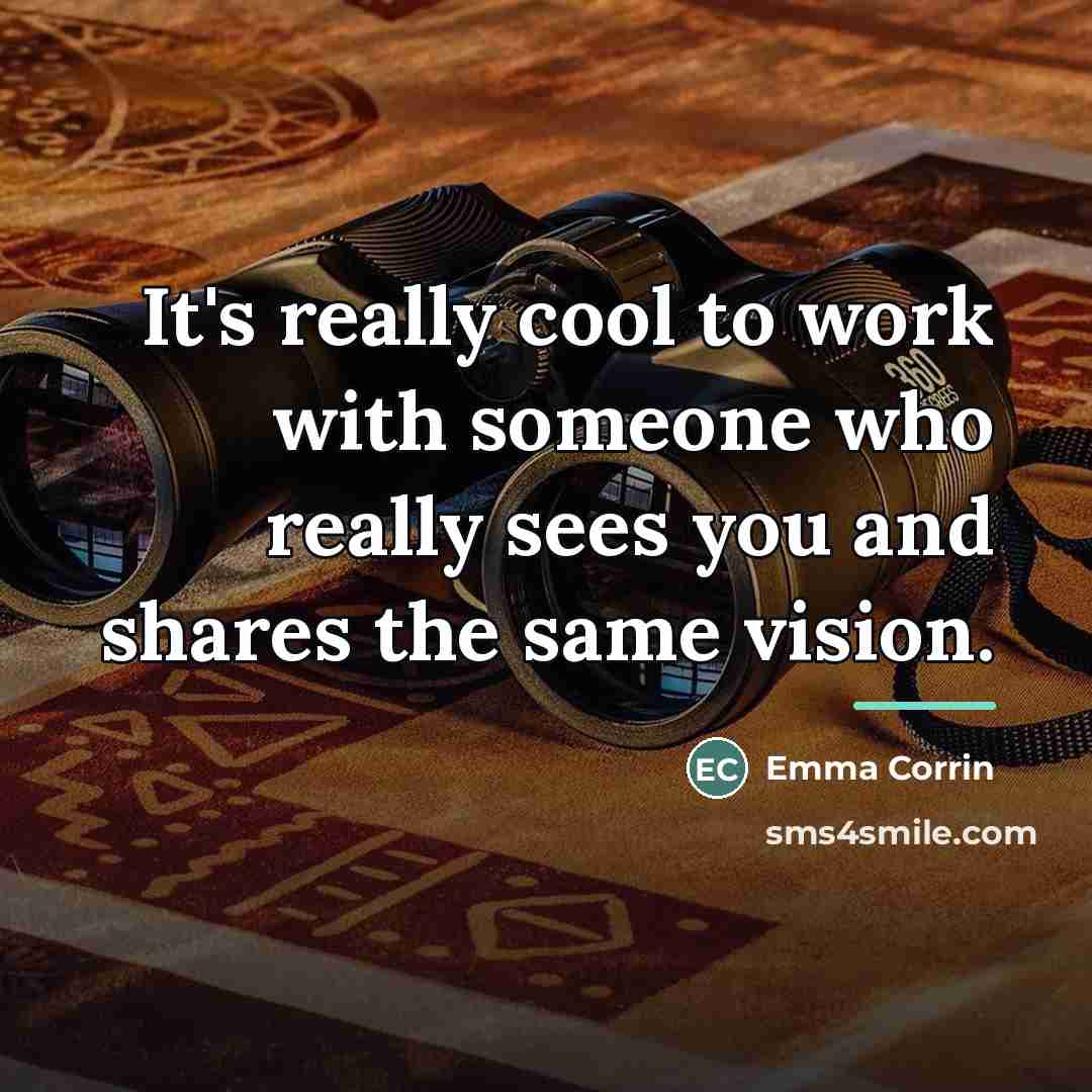“It's really cool to work with someone who really sees…” quote by Emma Corrin