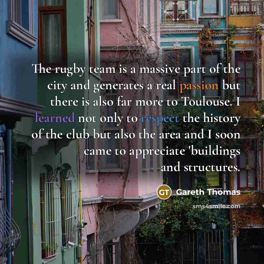 “The rugby team is a massive part of the city…” quote by Gareth Thomas