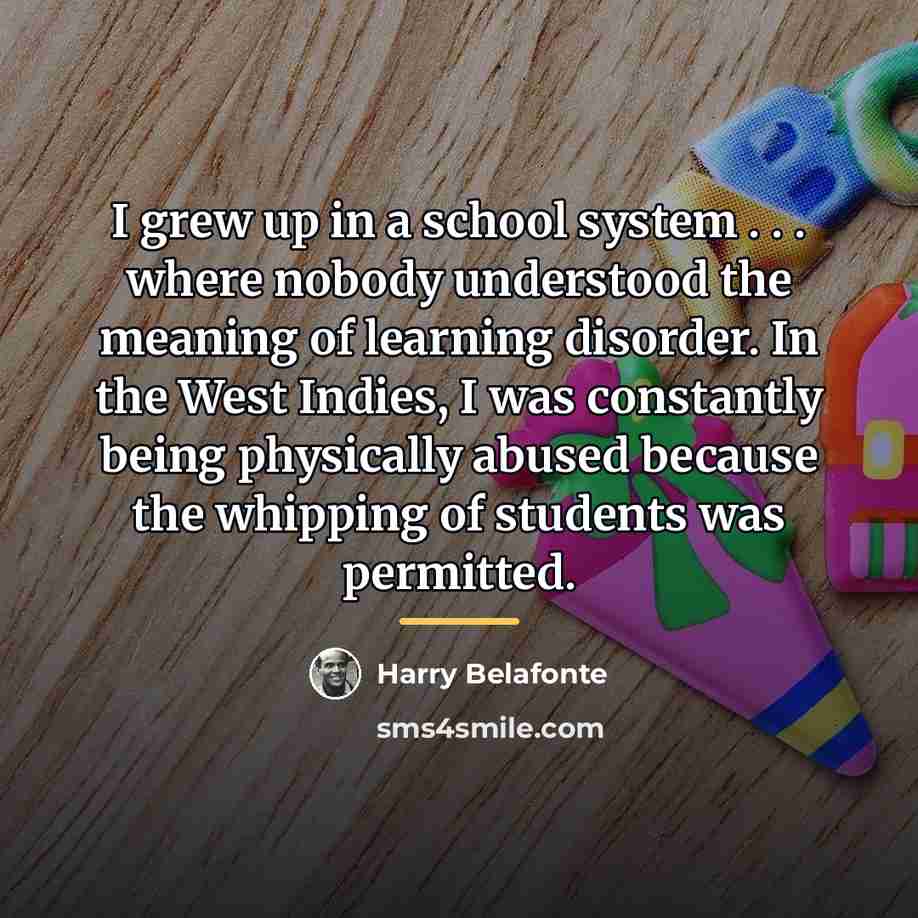“I grew up in a school system . . .…” quote by Harry Belafonte