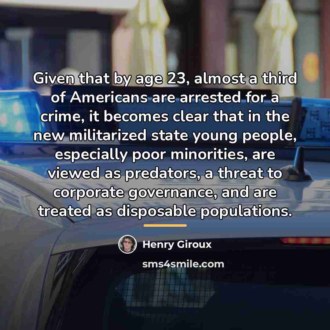 “Given that by age 23, almost a third of Americans…” quote by Henry Giroux