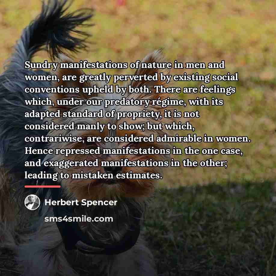 “Sundry manifestations of nature in men and women, are greatly…” quote by Herbert Spencer