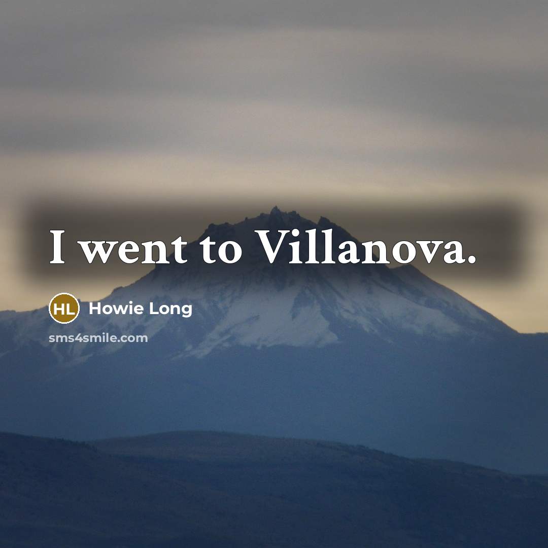 “I went to Villanova.…” quote by Howie Long