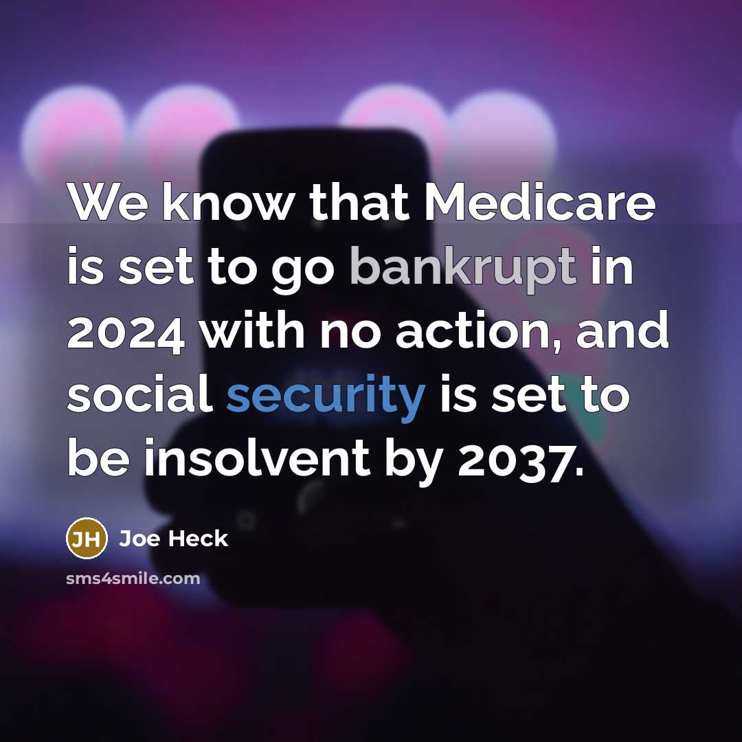 “We know that Medicare is set to go bankrupt in…” quote by Joe Heck
