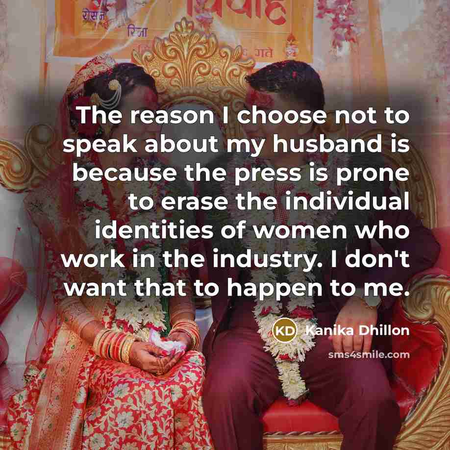“The reason I choose not to speak about my husband…” quote by Kanika Dhillon