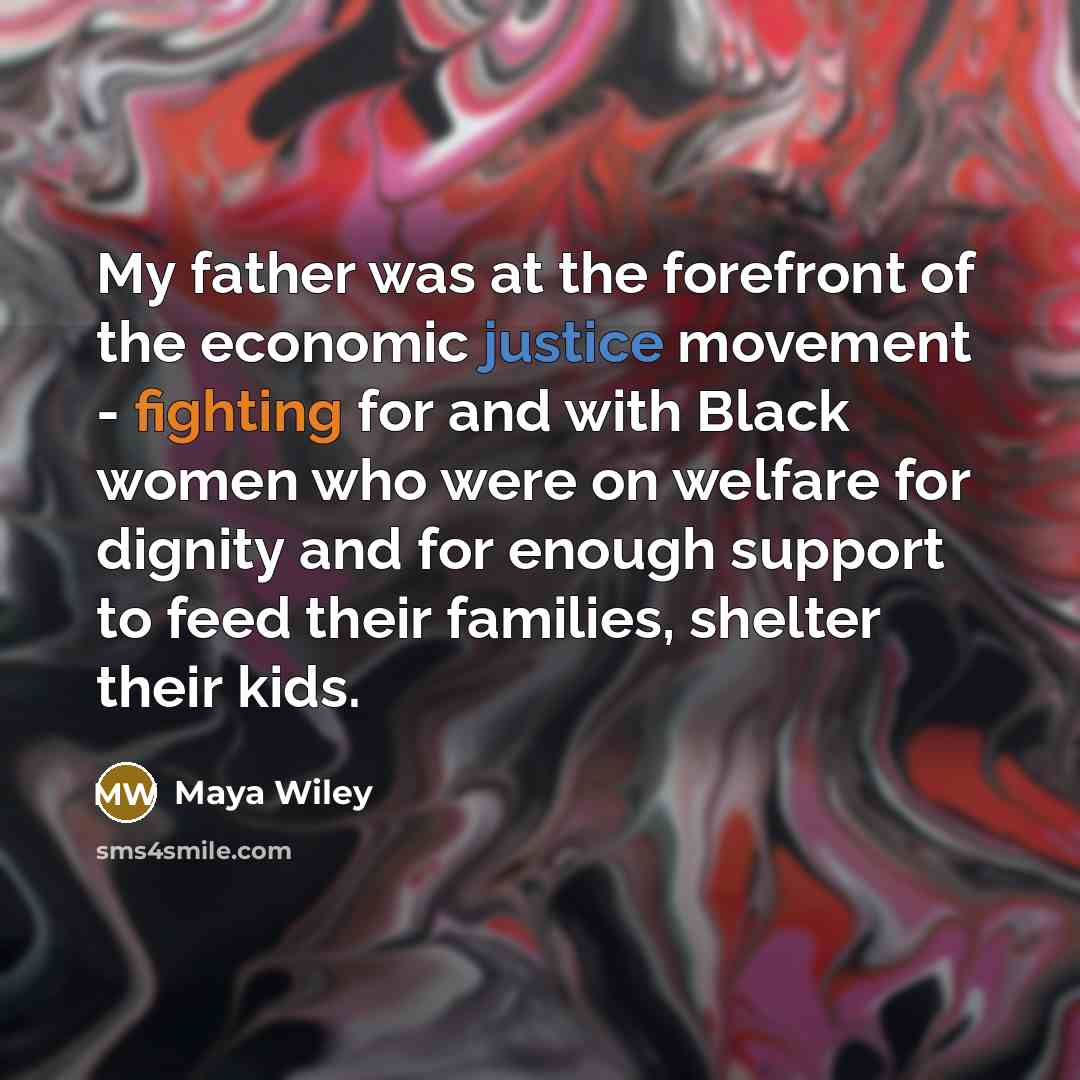 “My father was at the forefront of the economic justice…” quote by Maya Wiley