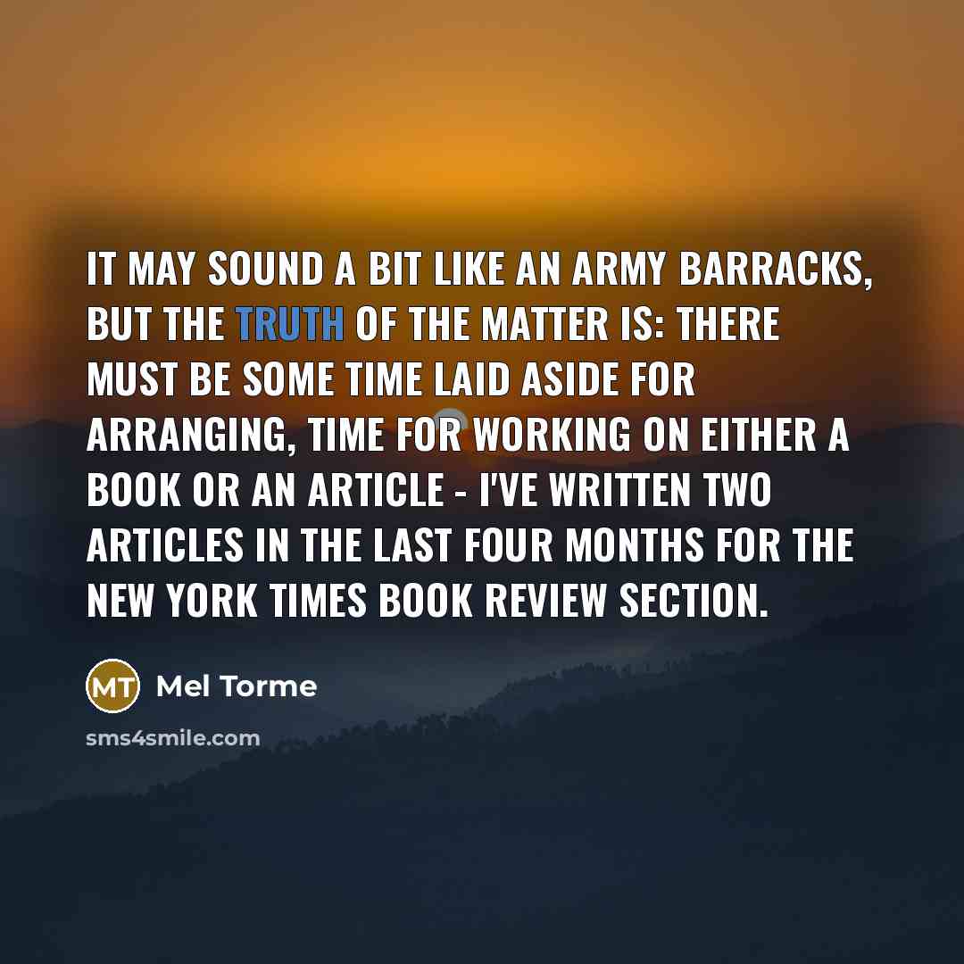 “It may sound a bit like an army barracks, but…” quote by Mel Torme