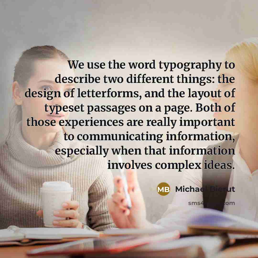 “We use the word typography to describe two different things:…” quote by Michael Bierut