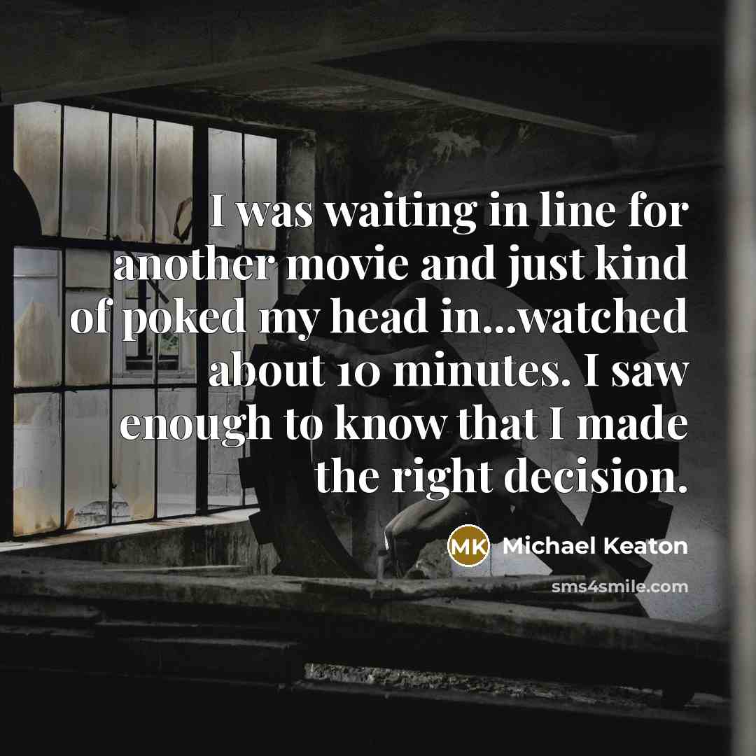 “I was waiting in line for another movie and just…” quote by Michael Keaton