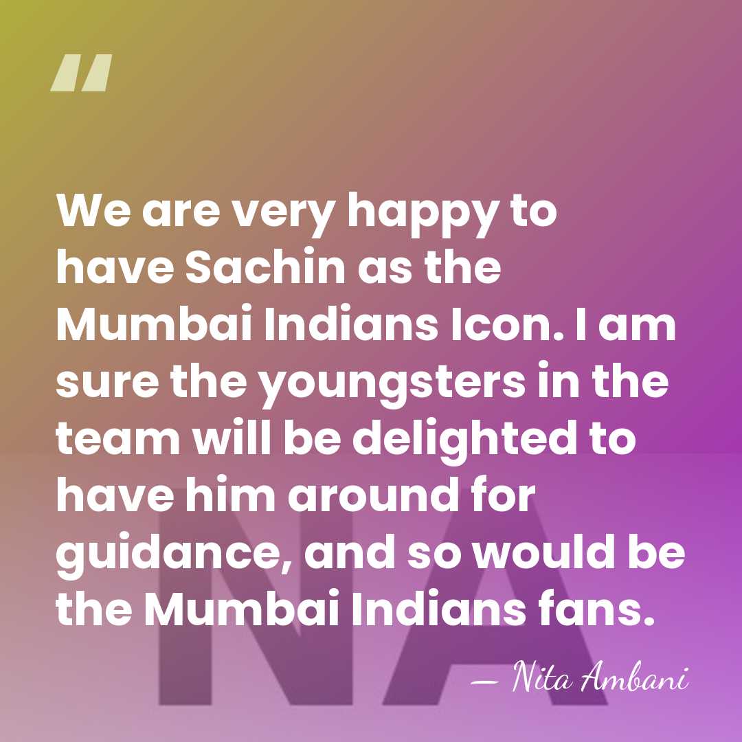 We are very happy to have Sachin as the Mumbai Indians Icon.&hellip; - Nita Ambani