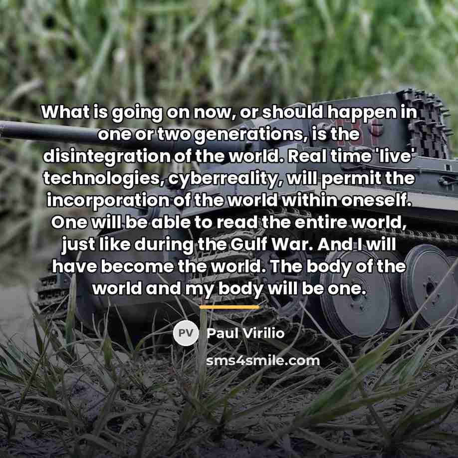 “What is going on now, or should happen in one…” quote by Paul Virilio