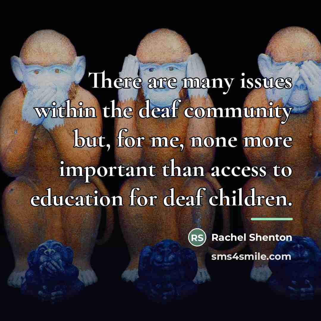 “There are many issues within the deaf community but, for…” quote by Rachel Shenton