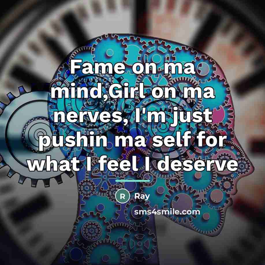 “Fame on ma mind,Girl on ma nerves, I'm just pushin…” quote by RAY