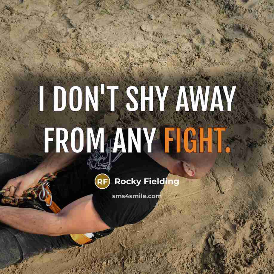 “I don't shy away from any fight.…” quote by Rocky Fielding