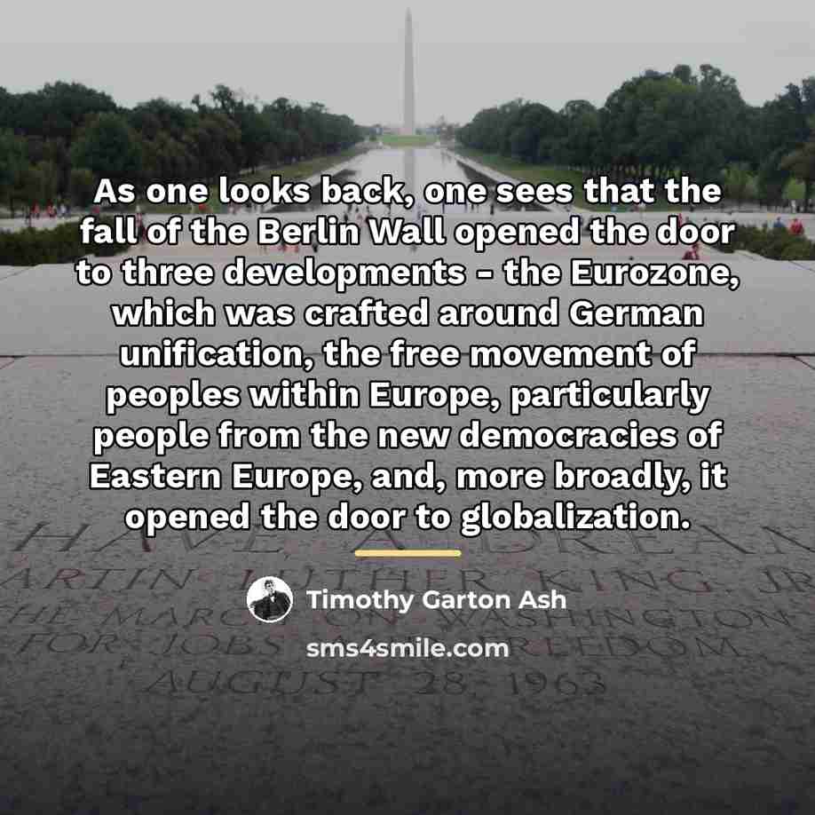 “As one looks back, one sees that the fall of…” quote by Timothy Garton Ash
