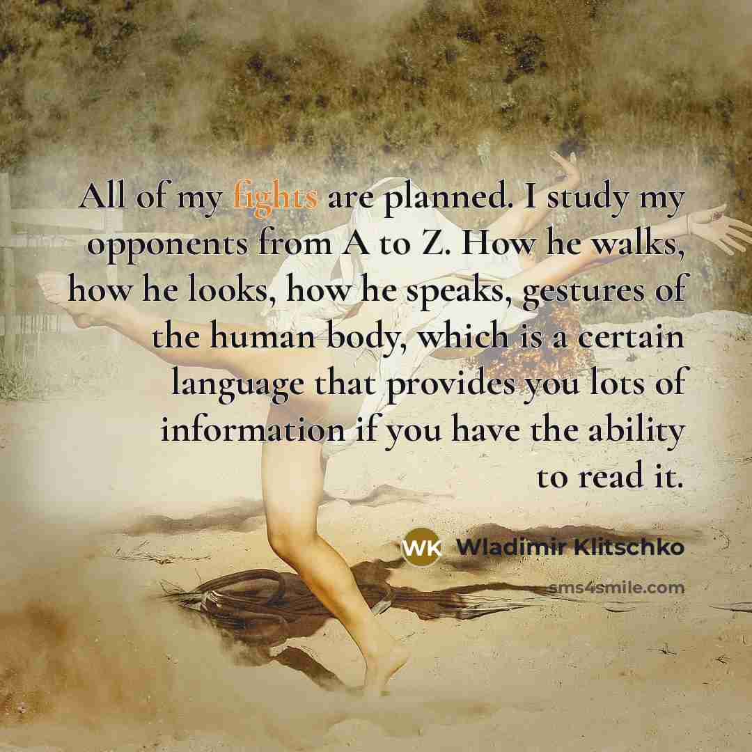 “All of my fights are planned. I study my opponents…” quote by Wladimir Klitschko