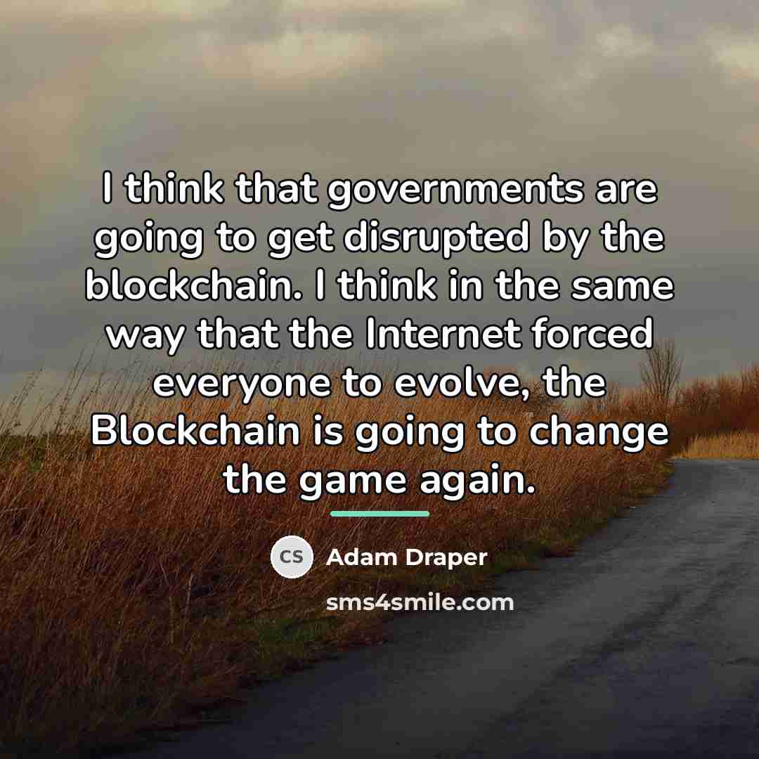 “I think that governments are going to get disrupted by…” quote by Adam Draper