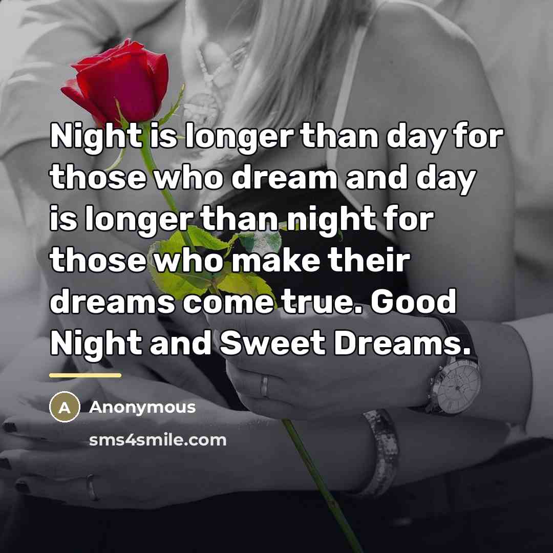 “Night is longer than day for those who dream and…” quote by Anonymous