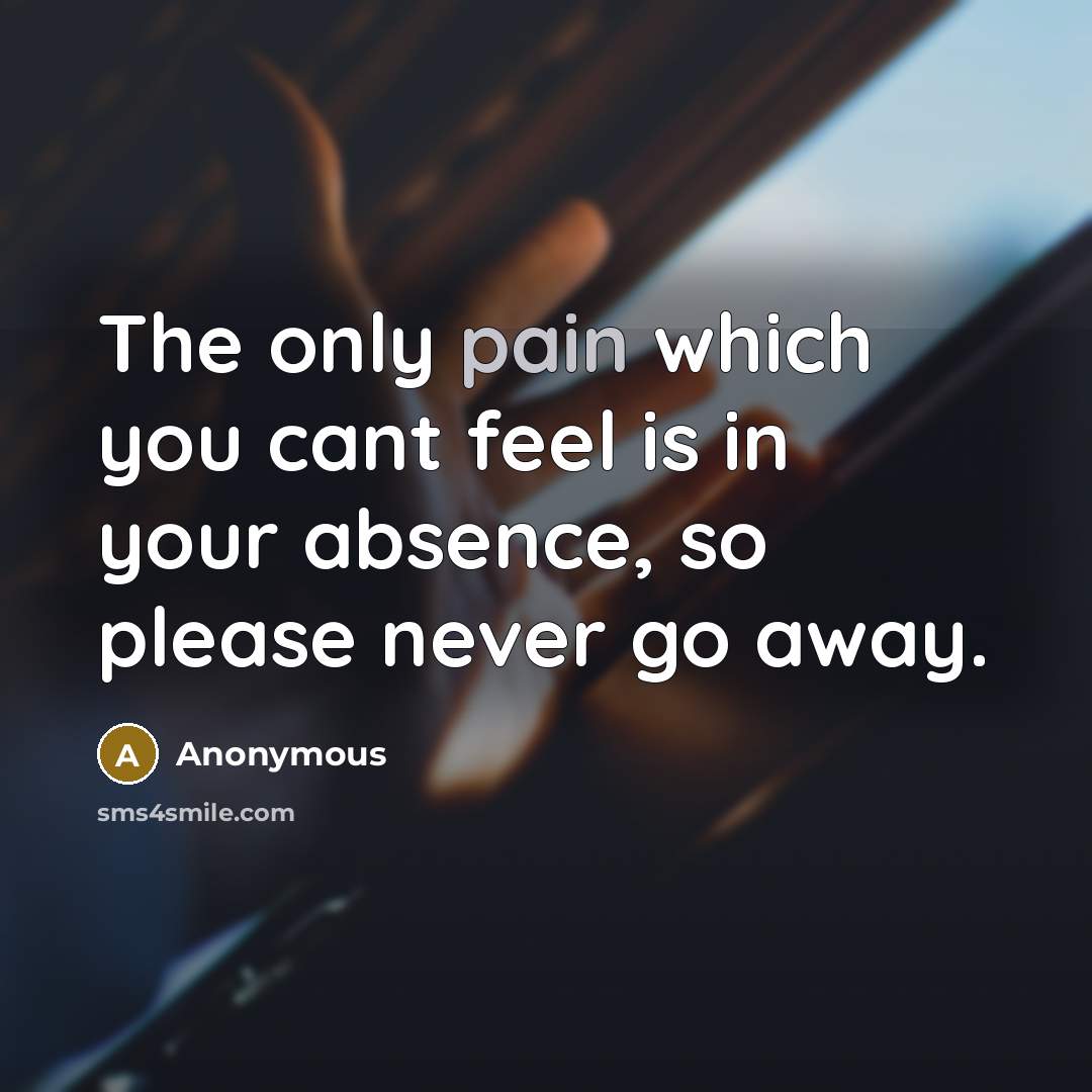 “The only pain which you cant feel is in your…” quote by Anonymous