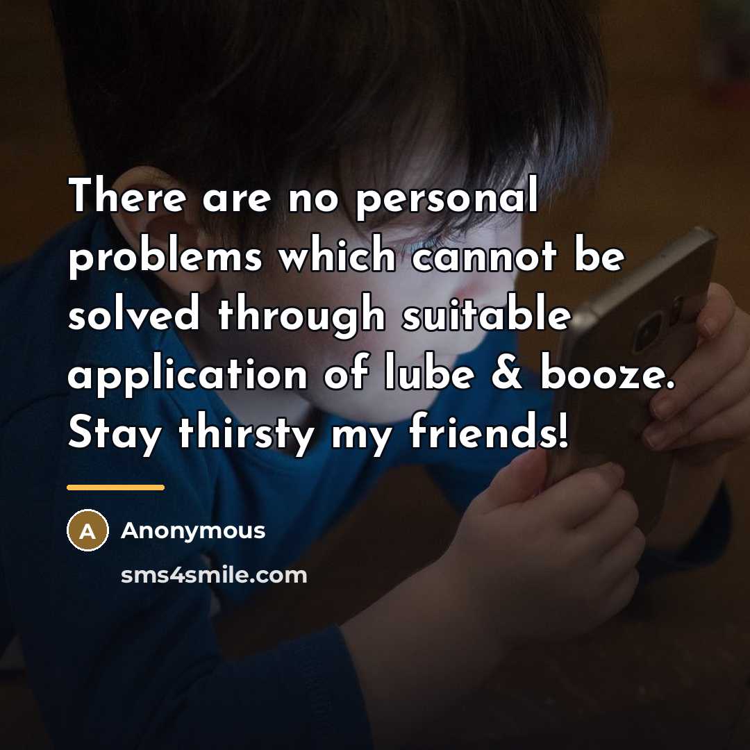 “There are no personal problems which cannot be solved through…” quote by Anonymous