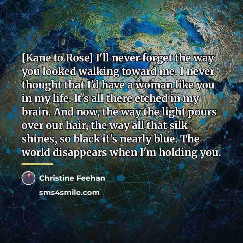 “[Kane to Rose] I'll never forget the way you looked…” quote by Christine Feehan