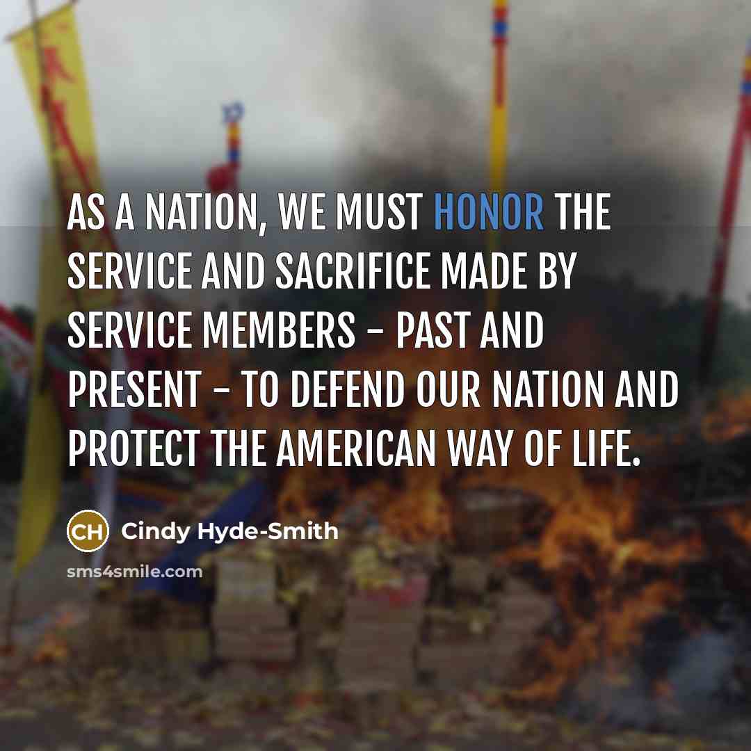 “As a nation, we must honor the service and sacrifice…” quote by Cindy Hyde-Smith