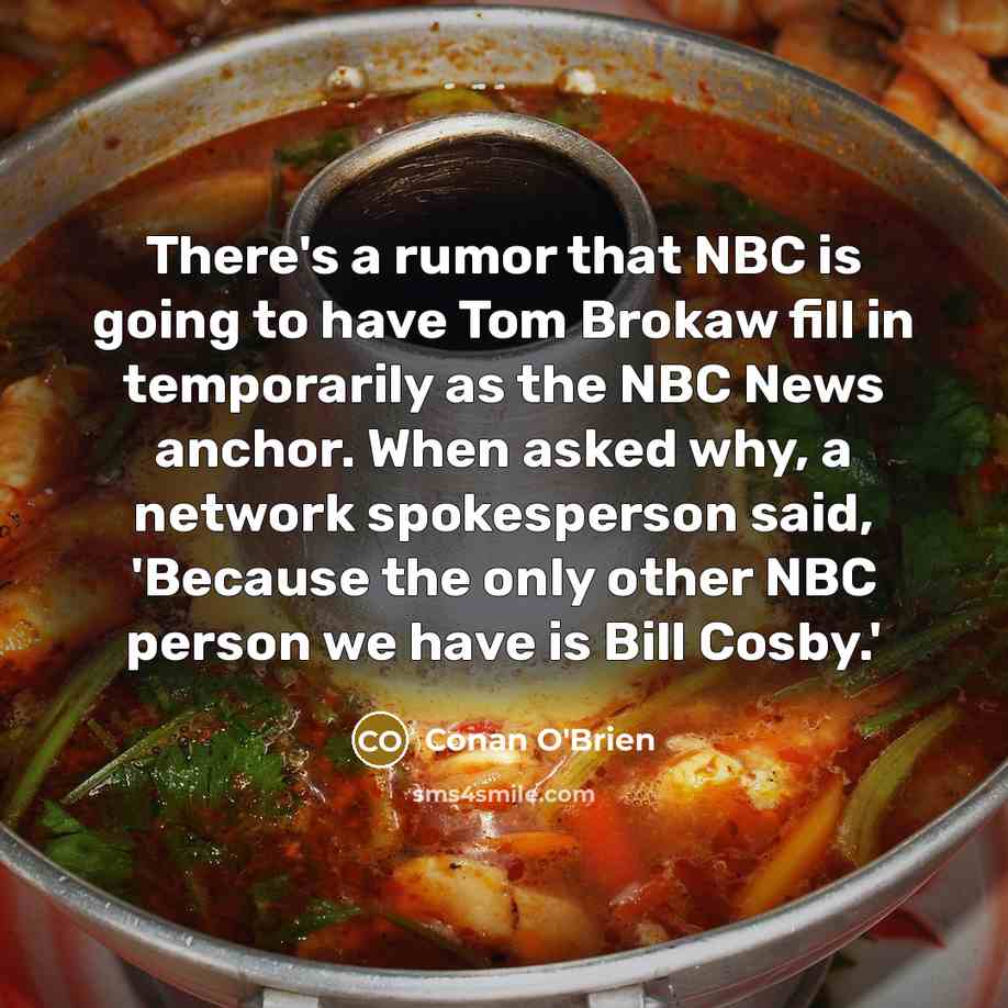 “There's a rumor that NBC is going to have Tom…” quote by Conan O'Brien