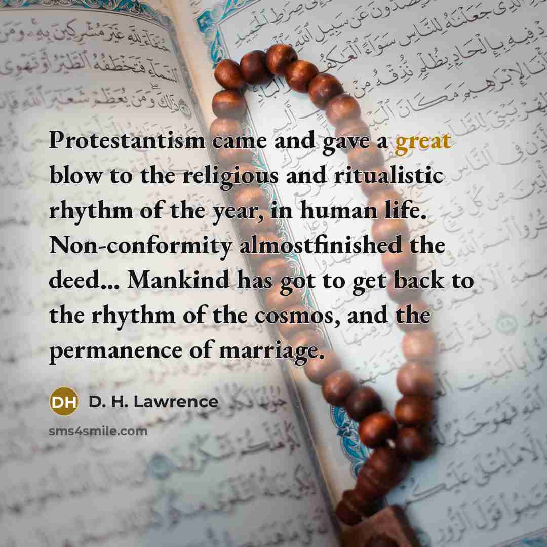 “Protestantism came and gave a great blow to the religious…” quote by D. H. Lawrence