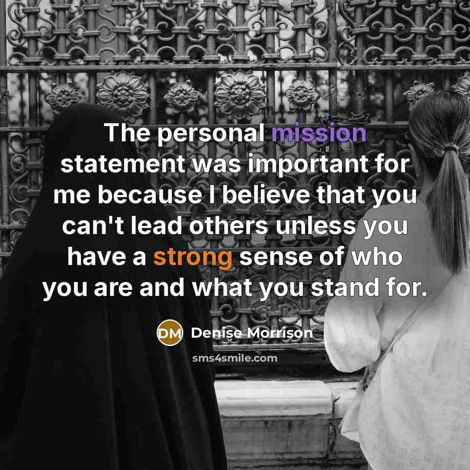 “The personal mission statement was important for me because I…” quote by Denise Morrison