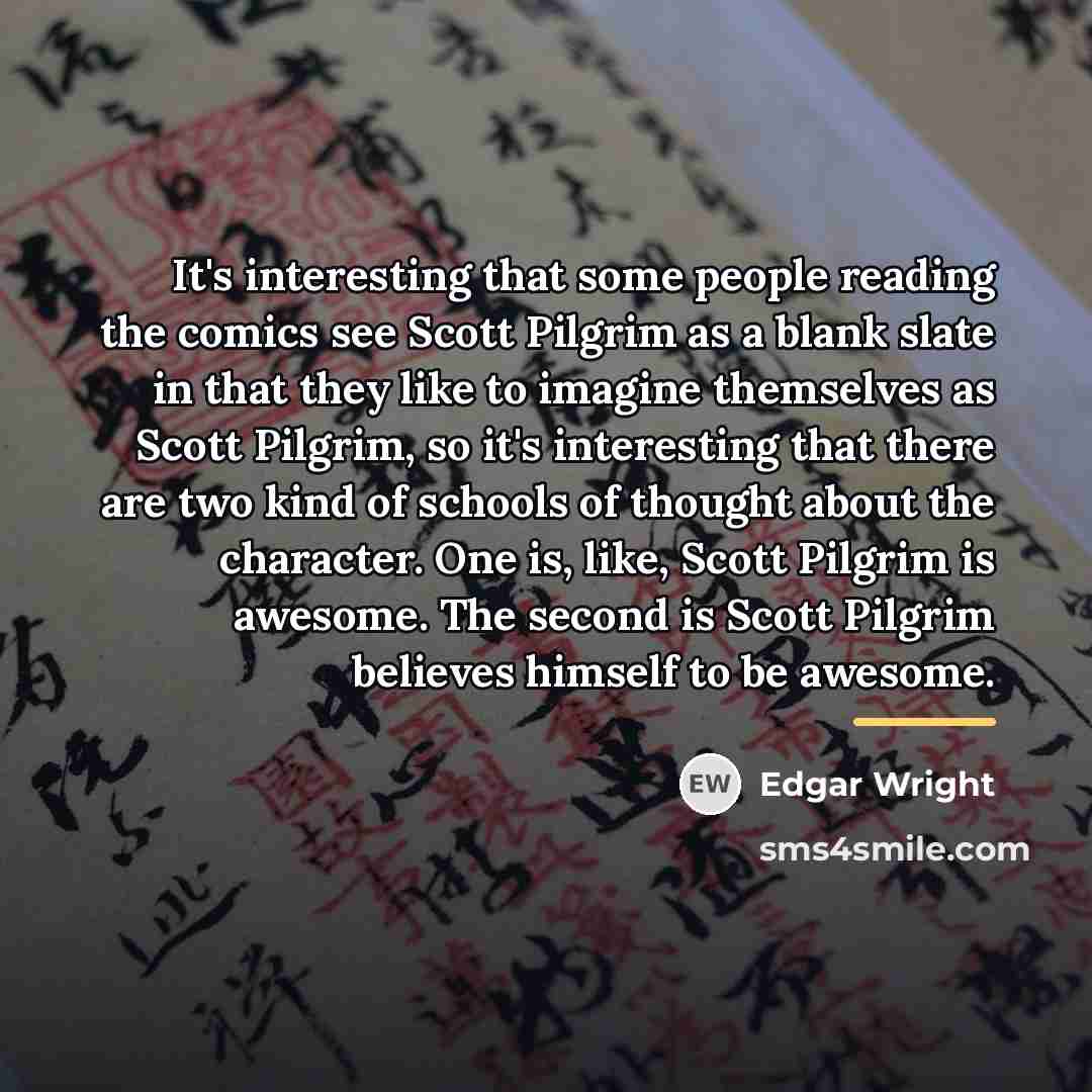 “It's interesting that some people reading the comics see Scott…” quote by Edgar Wright