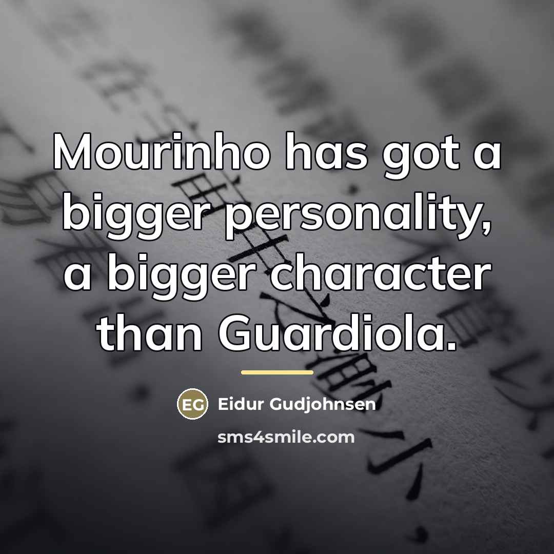 “Mourinho has got a bigger personality, a bigger character than…” quote by Eidur Gudjohnsen