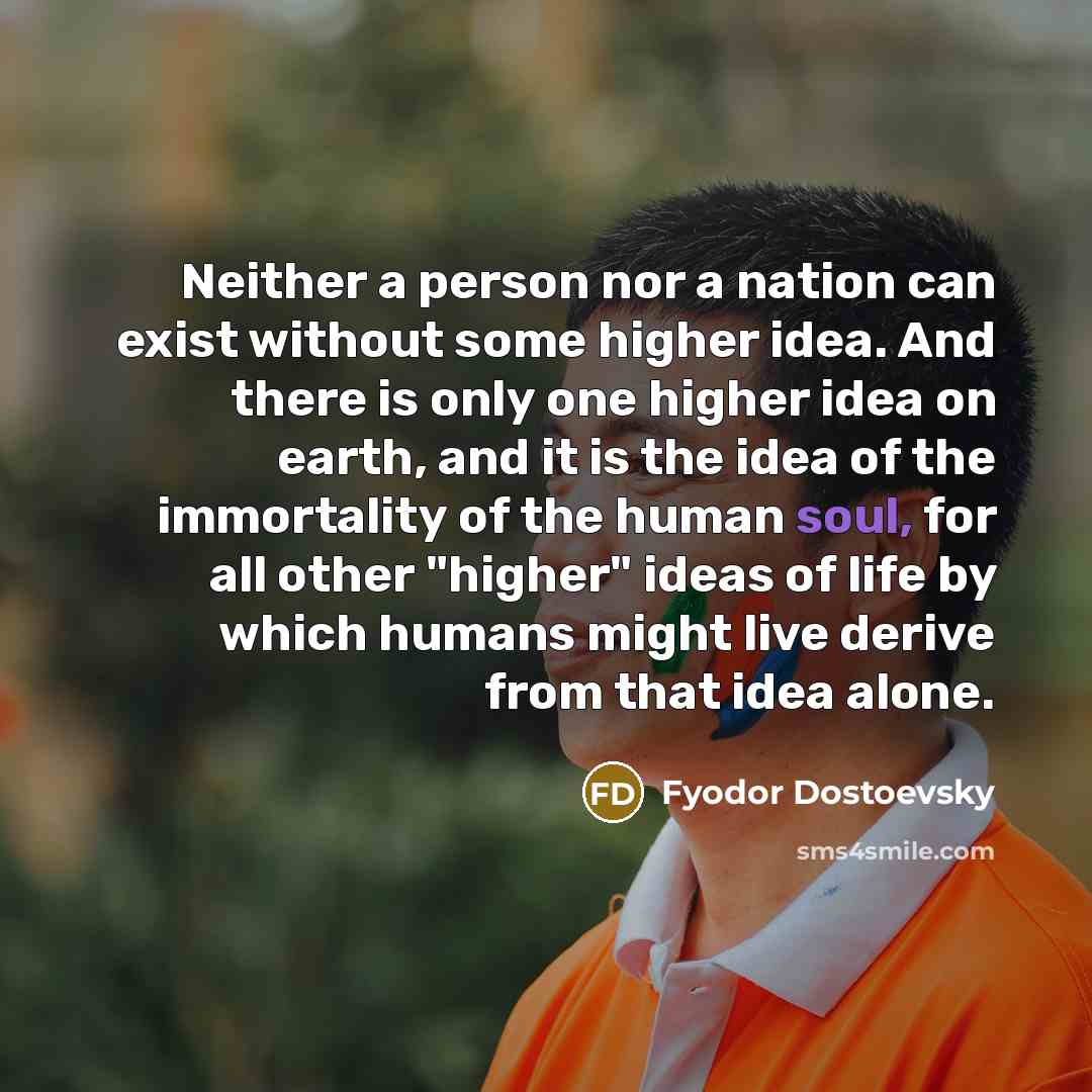 “Neither a person nor a nation can exist without some…” quote by Fyodor Dostoevsky